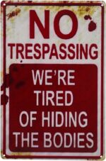 Chic Retro Halloween Metal Sign - "No Trespassing: We're Tired of Hiding the Bodies!" Perfect for Spooky Decor!
